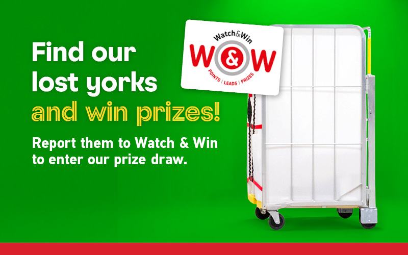 Find our lost yorks and win prizes! Report them to Watch & Win to enter our prize draw.
